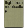 Flight From Monticello P door Michael Kranish
