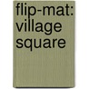 Flip-Mat: Village Square door Corey Macourek