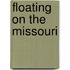 Floating on the Missouri