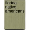 Florida Native Americans door Carole Marsh