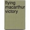 Flying Macarthur Victory door Weldon E. Rhoades