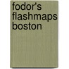 Fodor's Flashmaps Boston door Fodor's