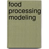 Food Processing Modeling door M. Hertog