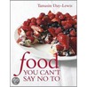 Food You Can't Say No To by Tamasin Day-Lewis