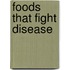 Foods That Fight Disease