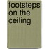 Footsteps On The Ceiling