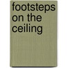 Footsteps On The Ceiling by Baila Ellenbogen