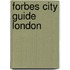 Forbes City Guide London