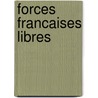 Forces Francaises Libres door Jean-Pierre Bernier