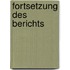 Fortsetzung des Berichts