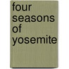 Four Seasons Of Yosemite door Mark Boster