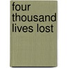 Four Thousand Lives Lost by Alastair Walker