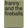 Franny and the Fireballs by Ralf Hartmann