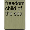 Freedom Child of the Sea door Richardo Keens-Douglas