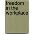 Freedom in the Workplace