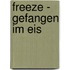 Freeze - Gefangen im Eis