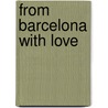 From Barcelona with Love by Elizabeth Adler