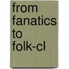 From Fanatics To Folk-cl door Patricia R. Pessar