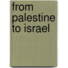 From Palestine To Israel door Ariella Azoulay