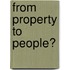 From Property To People?