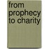 From Prophecy To Charity