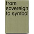 From Sovereign To Symbol