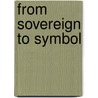 From Sovereign To Symbol door Thomas Donald Conlan