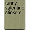 Funny Valentine Stickers door Bob Censoni