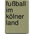 Fußball Im Kölner Land