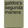 Galdos's  Segunda Manera door Linda M. Willem