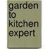 Garden To Kitchen Expert