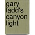 Gary Ladd's Canyon Light