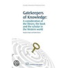 Gatekeepers Of Knowledge door Margaret Zeegers