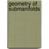 Geometry Of Submanifolds door Yu Aminov