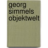 Georg Simmels Objektwelt door Lars Christian Grabbe