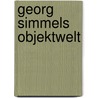 Georg Simmels Objektwelt by Lars Christian Grabbe