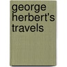 George Herbert's Travels door Christopher Hodgkins