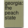 Georgia: The Peach State by Jennifer Nault
