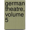 German Theatre, Volume 5 door Joseph Marius Babo