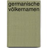 Germanische Völkernamen door Ludwig Taistner