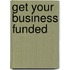 Get Your Business Funded