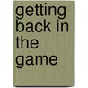 Getting Back In The Game door Paul Heinbecker