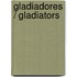 Gladiadores / Gladiators