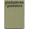 Gladiadores / Gladiators door Konstantin Nossov