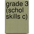Grade 3 (Schol Skills C)