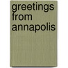 Greetings from Annapolis door Nathaniel Wolfgang-Price