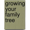 Growing Your Family Tree door Cherry Gilchrist