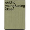 Guidnc Young&Using Obser by Marion