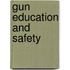 Gun Education and Safety