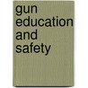 Gun Education and Safety door Brian Kevin